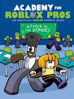 cover image of Attack of the Zombies (Academy for Roblox Pros Graphic Novel #1)